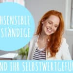 Hochsensible Selbständige